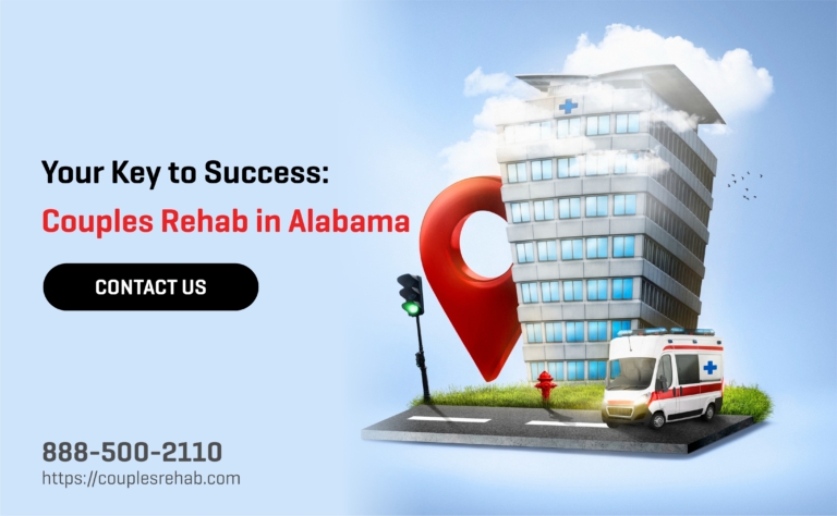 Your Key To Success: Couples Rehab In Alabama