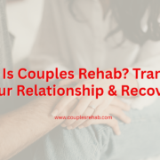 Couples Rehab