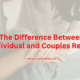 The Difference Between Individual and Couples Rehab