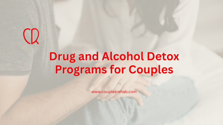 Drug and Alcohol Detox Programs for Couples