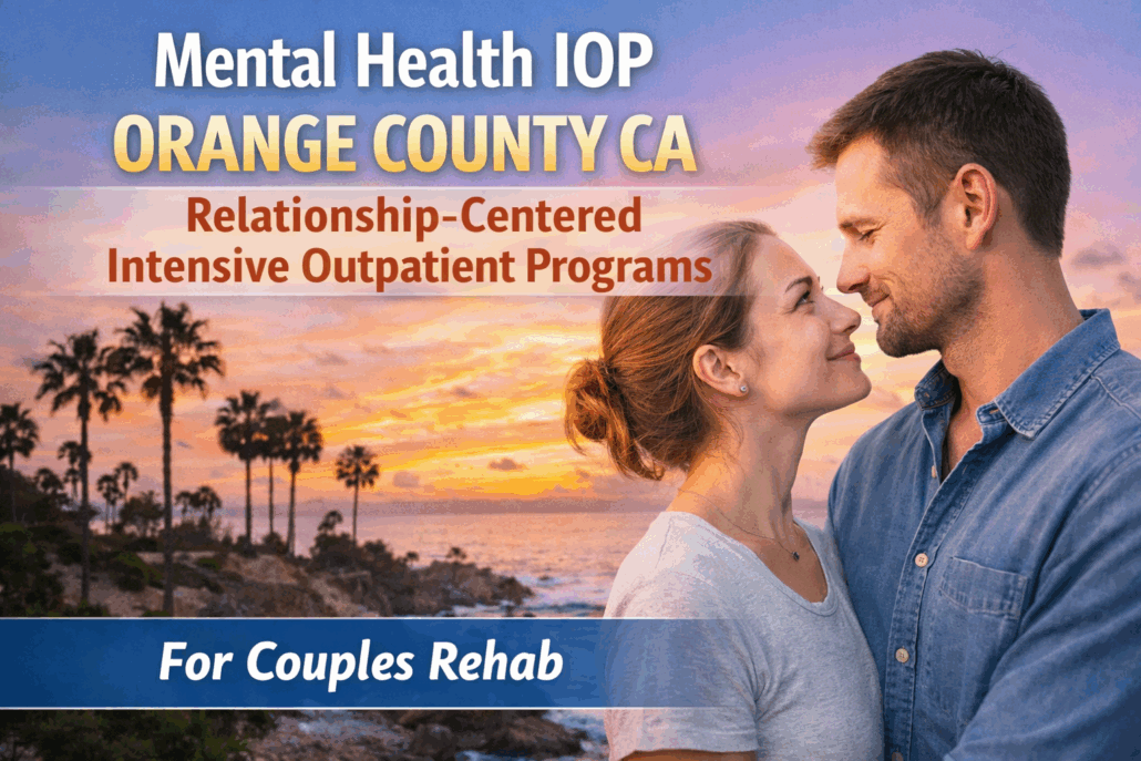 Mental Health IOP Orange County CA - Couples Therapy