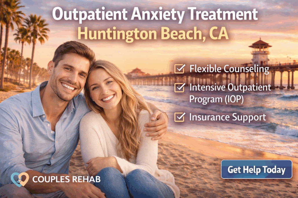 Outpatient Anxiety Treatment Huntington Beach, CA